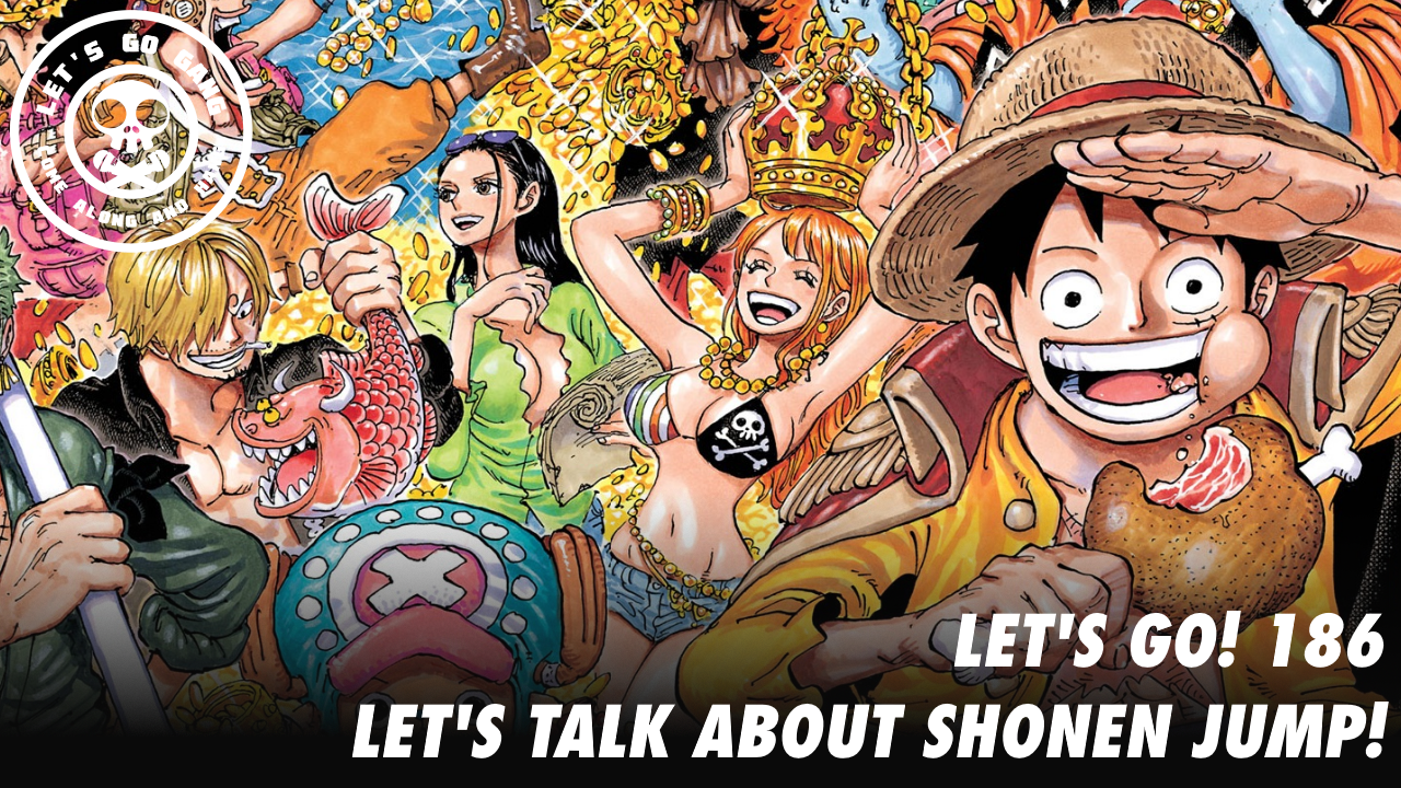 #186 - Let's Talk About Shonen Jump - DYNAMITE IN THE BRAIN.